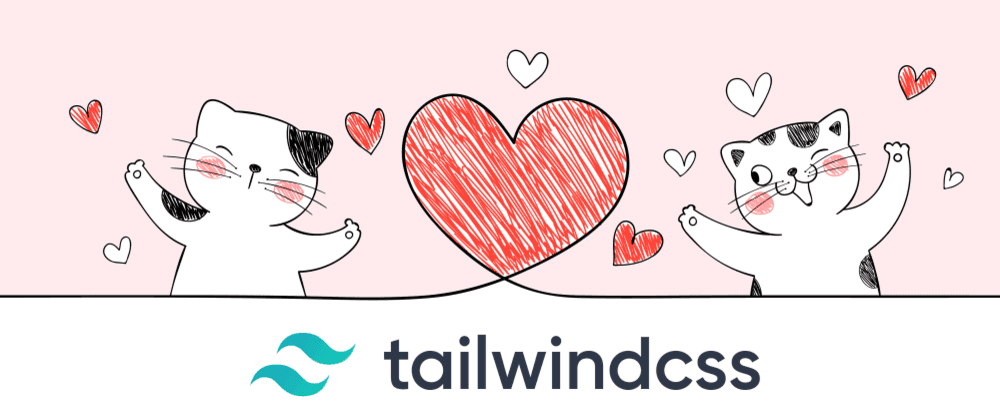 You will love Tailwind CSS